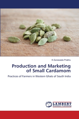غلاف كتاب Production and Marketing of Small Cardamom