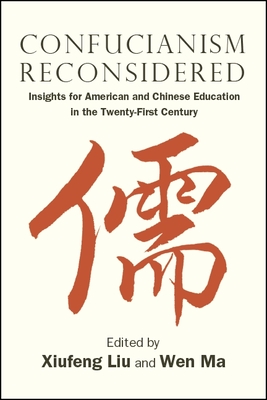 غلاف كتاب Confucianism Reconsidered : Insights for American and Chinese Education in the Twenty-First Century