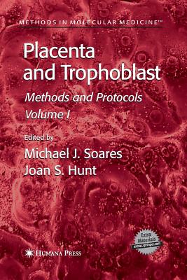 Placenta and Trophoblast : Methods and Protocols, Volume I