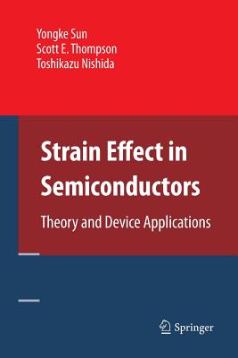 Strain Effect in Semiconductors : Theory and Device Applications