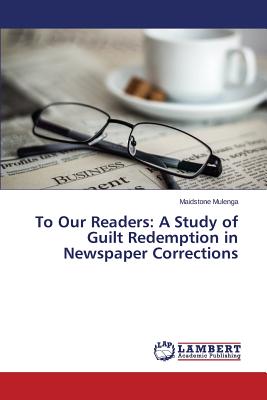 غلاف كتاب To Our Readers: A Study of Guilt Redemption in Newspaper Corrections