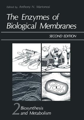 غلاف كتاب The Enzymes of Biological Membranes: Volume 2 Biosynthesis and Metabolism