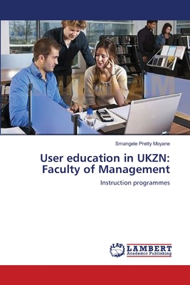 غلاف كتاب User education in UKZN: Faculty of Management