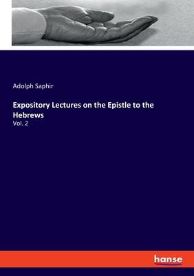 Expository Lectures on the Epistle to the Hebrews:Vol. 2