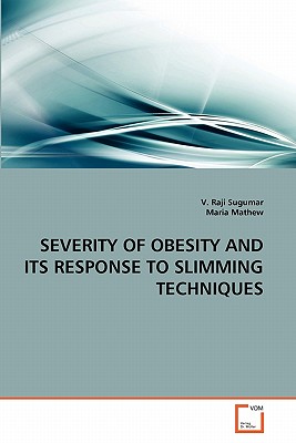 SEVERITY OF OBESITY AND ITS RESPONSE TO SLIMMING TECHNIQUES