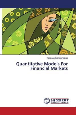 Quantitative Models For Financial Markets