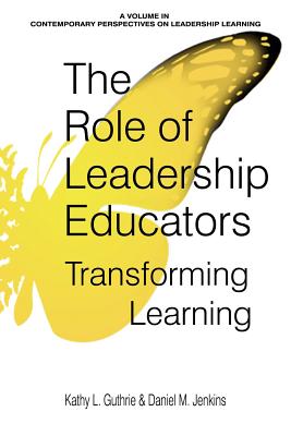 The Role of Leadership Educators: Transforming Learning