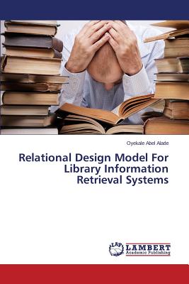 Relational Design Model For Library Information Retrieval Systems