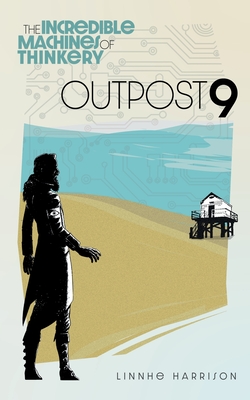 The Incredible Machines of Thinkery: Outpost 9