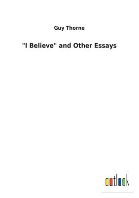 what i believe and other essays