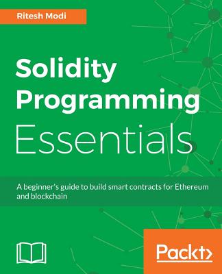 Solidity Programming Essentials: A beginner
