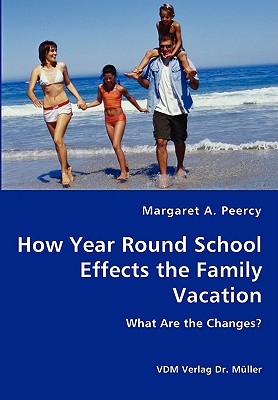 How Year Round School Effects the Family Vacation