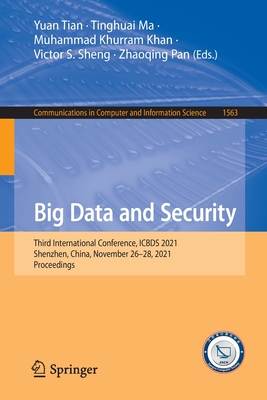 Big Data and Security : Third International Conference, ICBDS 2021, Shenzhen, China, November 26-28, 2021, Proceedings