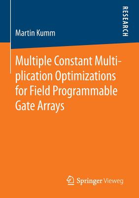 Multiple Constant Multiplication Optimizations for Field Programmable Gate Arrays