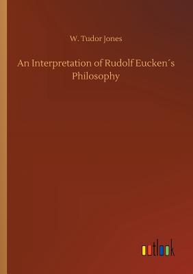 غلاف كتاب An Interpretation of Rudolf Eucken´s Philosophy