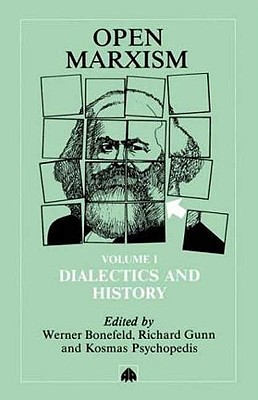 Open Marxism 1: Dialectics and History