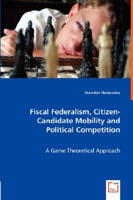 Fiscal Federalism, Citizen-Candidate Mobility and Political Competition