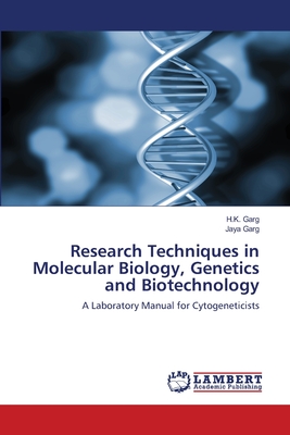 Research Techniques in Molecular Biology, Genetics and Biotechnology