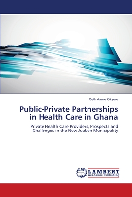 غلاف كتاب Public-Private Partnerships in Health Care in Ghana