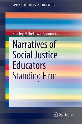 غلاف كتاب Narratives of Social Justice Educators : Standing Firm