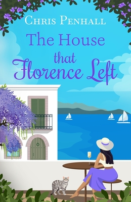 The House that Florence Left: A heartwarming and uplifting slow-burn romance of new beginnings