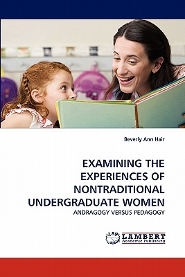 غلاف كتاب EXAMINING THE EXPERIENCES OF NONTRADITIONAL UNDERGRADUATE WOMEN