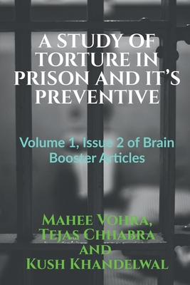 A STUDY OF TORTURE IN PRISON AND IT