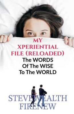 My XPERIENTIAL File (Reloaded)