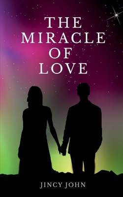 Nwf.com: The Miracle Of Love: Jincy John: كتب