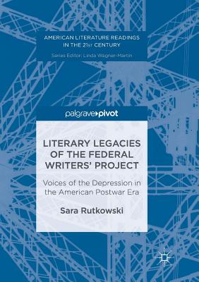 Literary Legacies of the Federal Writers