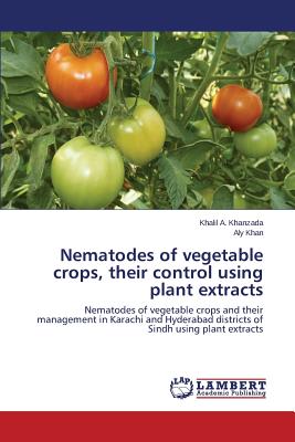 Nematodes of vegetable crops, their control using plant extracts