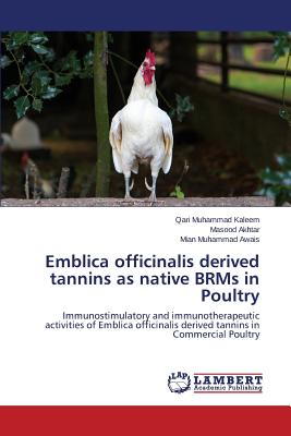 Emblica officinalis derived tannins as native BRMs in Poultry