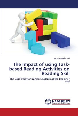 غلاف كتاب The Impact of Using Task-Based Reading Activities on Reading Skill