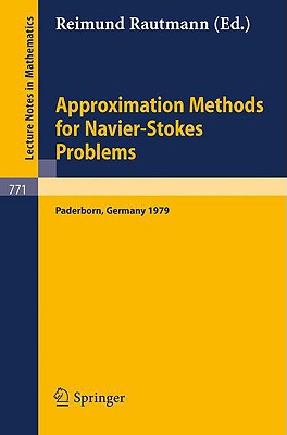 Approximation Methods for Navier-Stokes Problems : Proceedings of the Symposium Held by the International Union of Theoretical and Applied Mechanics (