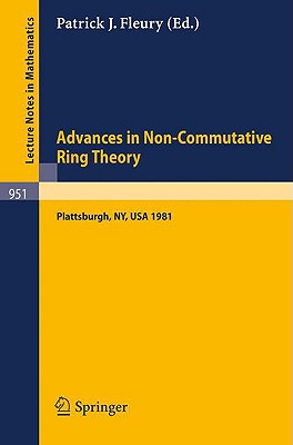 Advances in Non-Commutative Ring Theory: Proceedings of the Twelfth George H. Hudson Symposium, Held at Plattsburgh, U.S.A., April 23-25, 1981