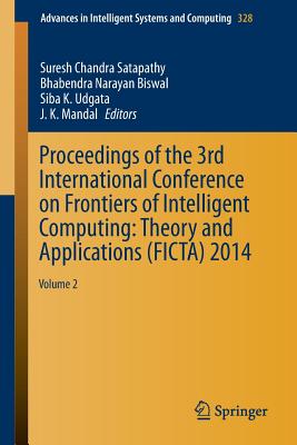 Proceedings of the 3rd International Conference on Frontiers of Intelligent Computing: Theory and Applications (FICTA) 2014 : Volume 2