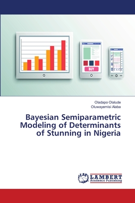 Bayesian Semiparametric Modeling of Determinants of Stunning in Nigeria