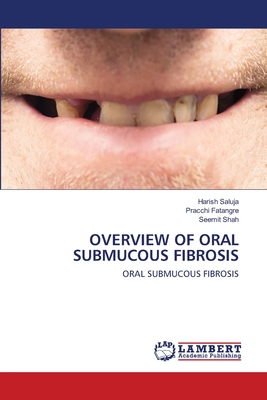 OVERVIEW OF ORAL SUBMUCOUS FIBROSIS