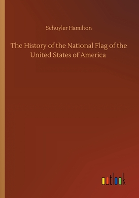 غلاف كتاب The History of the National Flag of the United States of America