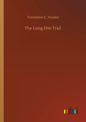 The Long Dim Trail