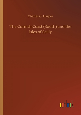 غلاف كتاب The Cornish Coast (South) and the Isles of Scilly