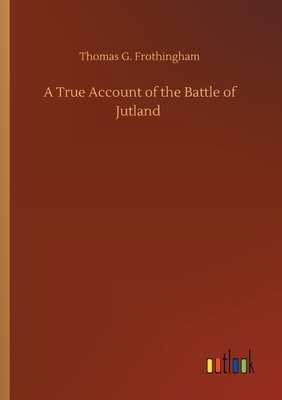 غلاف كتاب A True Account of the Battle of Jutland