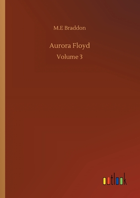 غلاف كتاب Aurora Floyd:Volume 3