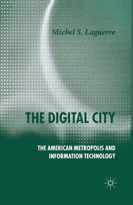 The Digital City : The American Metropolis and Information Technology