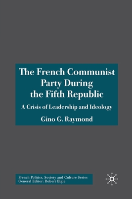 The French Communist Party During the Fifth Republic : A Crisis of Leadership and Ideology