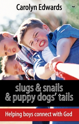Slugs and snails and puppy dogs