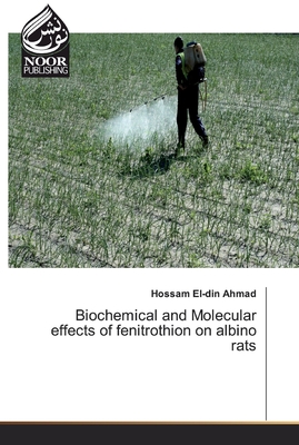 Biochemical and Molecular effects of fenitrothion on albino rats