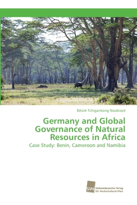 Germany and Global Governance of Natural Resources in Africa