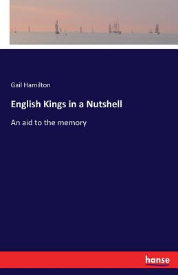 English Kings in a Nutshell:An aid to the memory
