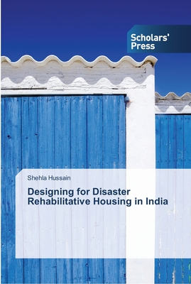 غلاف كتاب Designing for Disaster Rehabilitative Housing in India